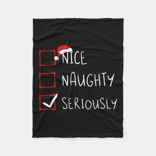 Nice Naughty Serious Weihnachtsliste Xmas Santa C Fleecedecke (Vorderseite)