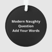 Nice Naughty Seriously Christmas Modern Style Ornament (Rückseite)