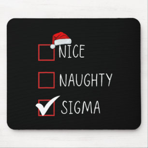 Nice Naughty Sigma List Santa Claus Funny Sarcasti Mousepad