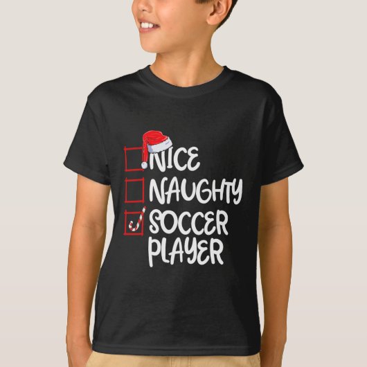 Nice Naughty Soccer Player Fun Fußball Weihnachten T-Shirt (Vorderseite)