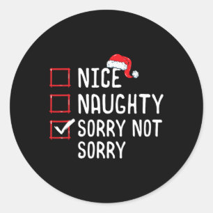 Nice Naughty Sorry nicht Sorry Weihnachtsliste Runder Aufkleber