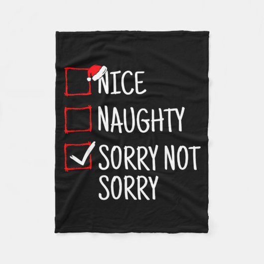 Nice Naughty Sorry Not Sorry Funny Christmas Fleecedecke (Vorderseite)