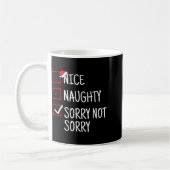 Nice Naughty Sorry Not Sorry Funny Christmas Kaffeetasse (Links)