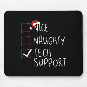 Nice Naughty Tech Support Weihnachtskundenservice Mousepad