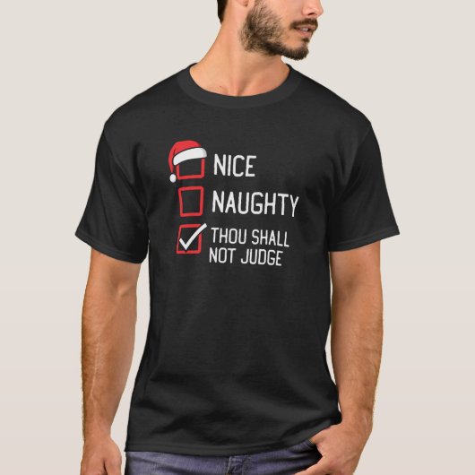 Nice Naughty Thou Shall Not Judge Christmas Premiu T-Shirt (Vorderseite)
