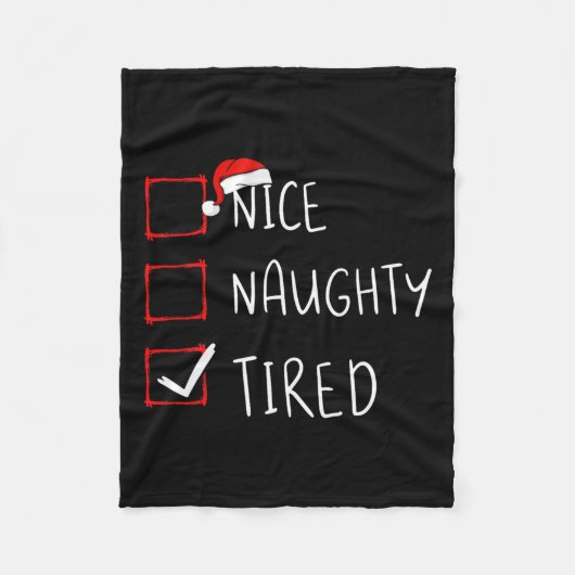 Nice Naughty Tired Christmas List Xmas Santa Claus Fleecedecke (Vorderseite)
