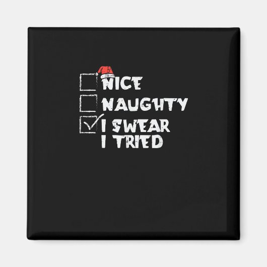 Nice Naughty Tried My Best Holiday Humor  Magnet (Vorne)