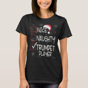 Nice Naughty Trumpet Player List Weihnachten Weihn T-Shirt