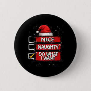 Nice Naughty tun, was ich Weihnachtsliste Santa C  Button