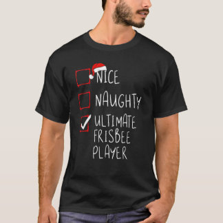 Nice Naughty Ultimate Frisbee Player T-Shirt