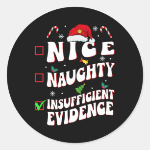 Nice Naughty Ungenügend Beweise Familie Christma Runder Aufkleber