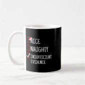 Nice Naughty Ungenügend Beweise Funny Christmas Kaffeetasse (Links)