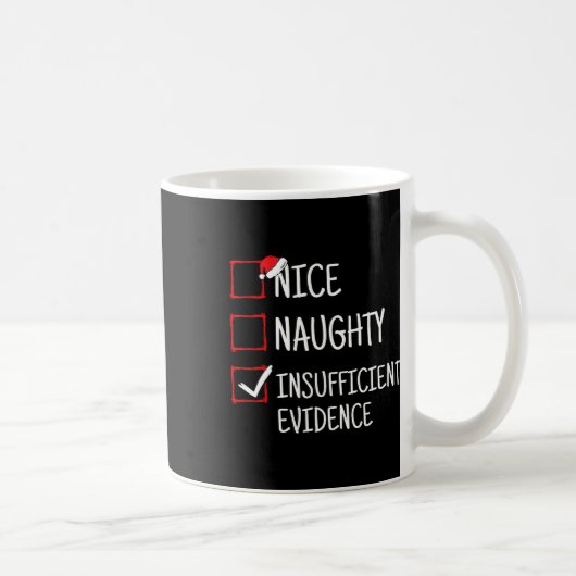 Nice Naughty Ungenügend Beweise Funny Christmas Kaffeetasse (Rechts)