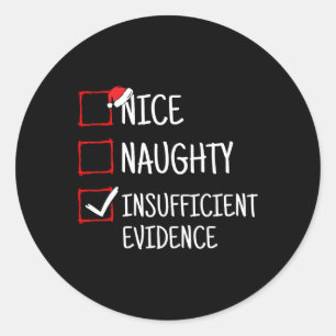Nice Naughty Ungenügend Beweise Funny Christmas Runder Aufkleber