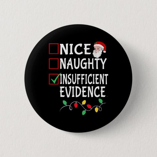 Nice Naughty Ungenügend Beweise Funny Santa Xma Button (Vorderseite)