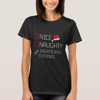 Nice Naughty Ungenügend Beweise Weihnachten Pajam T-Shirt