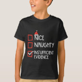 Nice Naughty Ungenügend Beweise Weihnachten Spaß X T-Shirt (Vorderseite)