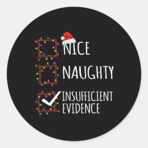 Nice Naughty Ungenügend Beweise Weihnachtsliste Runder Aufkleber