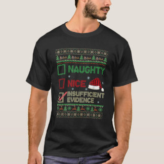 Nice Naughty ungenügende Beweise Ugly Sweater Xm T-Shirt