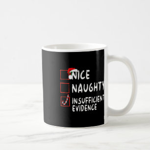 Nice Naughty ungenügende Beweise Weihnachten Weihn Kaffeetasse