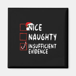 Nice Naughty ungenügende Beweise Weihnachten Weihn Magnet