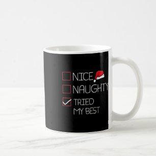 Nice Naughty versuchte meine besten Weihnachten Pa Kaffeetasse