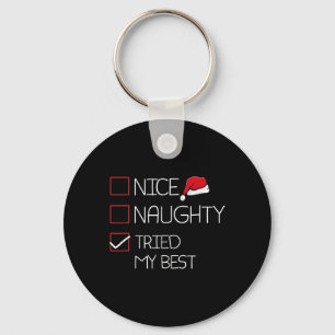 Nice Naughty versuchte meine besten Weihnachten Pa Schlüsselanhänger