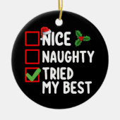 Nice Naughty versuchte meinen besten Weihnachtsfei Keramik Ornament (Vorne)