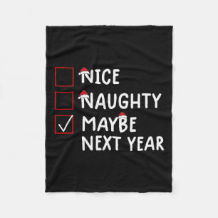 Nice Naughty vielleicht nächstes Jahr Niedliche We Fleecedecke