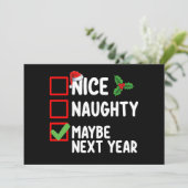 Nice Naughty vielleicht nächstes Jahr Weihnachtsli Einladung (Stehend Vorderseite)