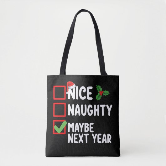 Nice Naughty vielleicht nächstes Jahr Weihnachtsli Tasche (Vorderseite)