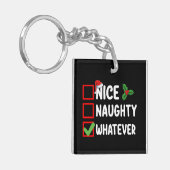 Nice Naughty Was auch immer lustige Weihnachtsfeie Schlüsselanhänger (Vorderseite links)