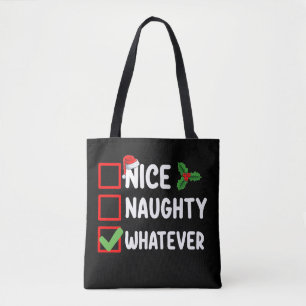 Nice Naughty Was auch immer lustige Weihnachtsfeie Tasche