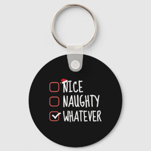 Nice Naughty Was auch immer lustige Weihnachtslist Schlüsselanhänger
