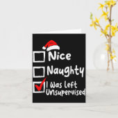 Nice Naughty Was Left Unsupervised Funny Christmas Karte (Gelbe Blume)