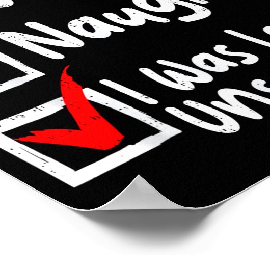 Nice Naughty Was Left Unsupervised Funny Christmas Poster (Ecke)