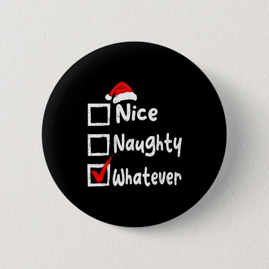 Nice Naughty Whatever Funny Christmas List Family Button (Vorderseite)