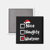 Nice Naughty Whatever Funny Christmas List Family Magnet (Vorderseite/Rückseite)