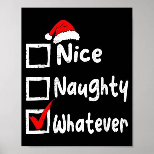 Nice Naughty Whatever Funny Christmas List Family  Poster (Vorne)