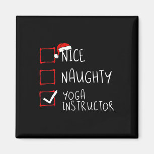 Nice Naughty Yoga Instructor Weihnachtsliste Santa Magnet