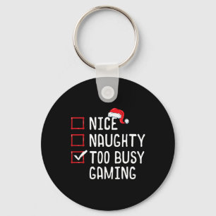 Nice Naughty zu beschäftigt Gaming Weihnachtsliste Schlüsselanhänger