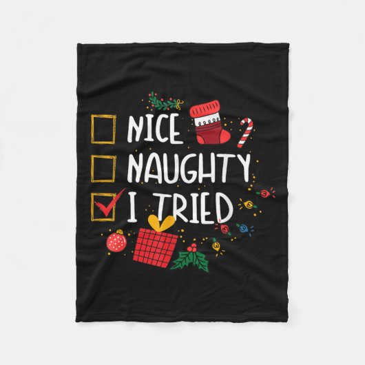 Nice Or Naughty I Tried Santa's Naughty List Funny Fleecedecke (Vorderseite)