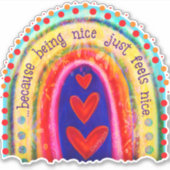 Nice sein fühlt sich nett Niedlichen Regenbogen In Aufkleber (Vorderseite)