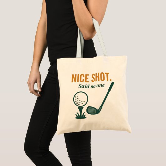 Nice Shot. Said No One – Golf Rage Collection Tragetasche (Vorderseite (Produkt))