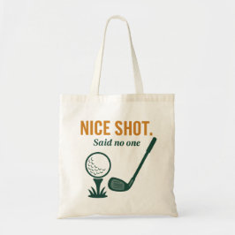 Nice Shot. Said No One – Golf Rage Collection Tragetasche