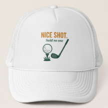 Nice Shot. Said No One – Golf Rage Collection
