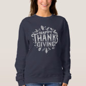 Nice text Happy Thanksgiving mit Blätter Herbst Sweatshirt (Vorderseite)