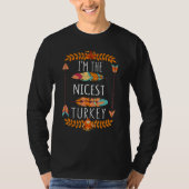 Nice The Nicest Turkey Day 2022 Happy Thanksgiving T-Shirt (Vorderseite)