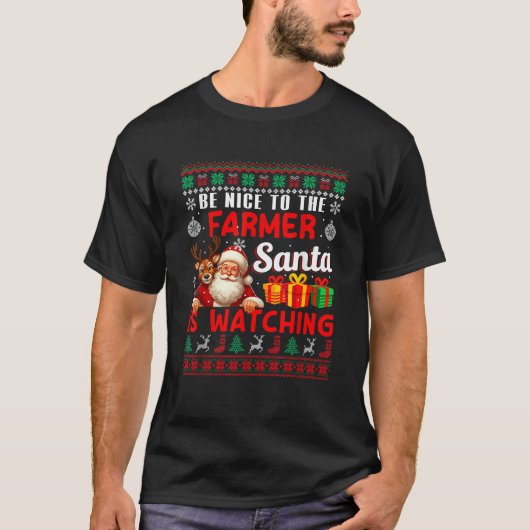 Nice To Farmer Santa Is Watching Xmas Reindeer Swe T-Shirt (Vorderseite)