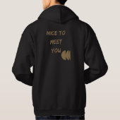 Nice to meet you hoodie (Rückseite)